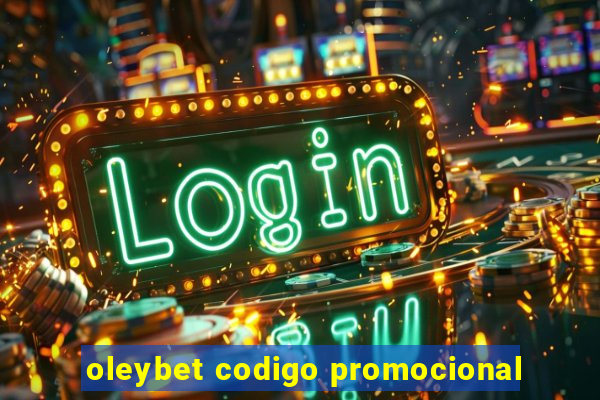 oleybet codigo promocional